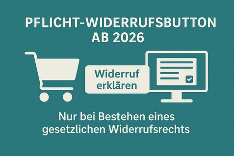 Widerrufsbutton-Pflicht